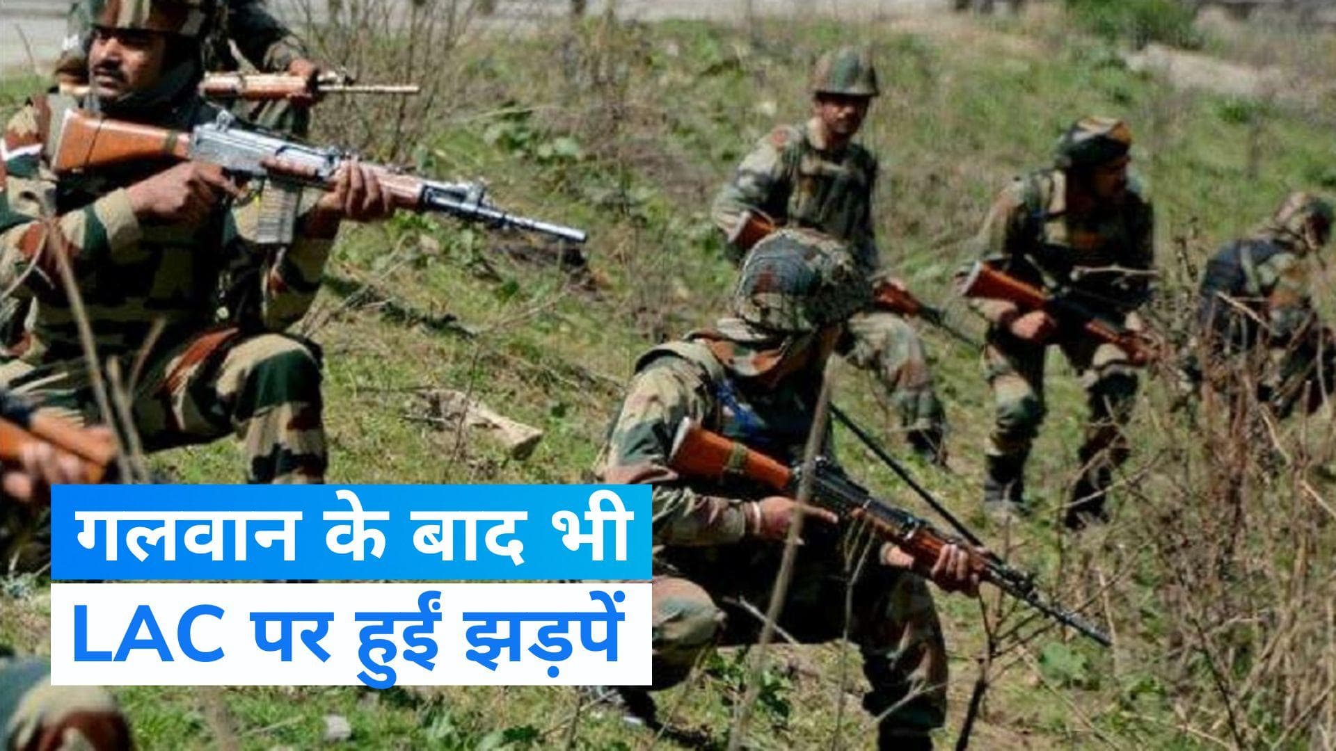 Galwan के बाद भी LAC पर दो बार हुई चीनी सैनिकों की भारतीय जवानों से झड़प- रिपोर्ट