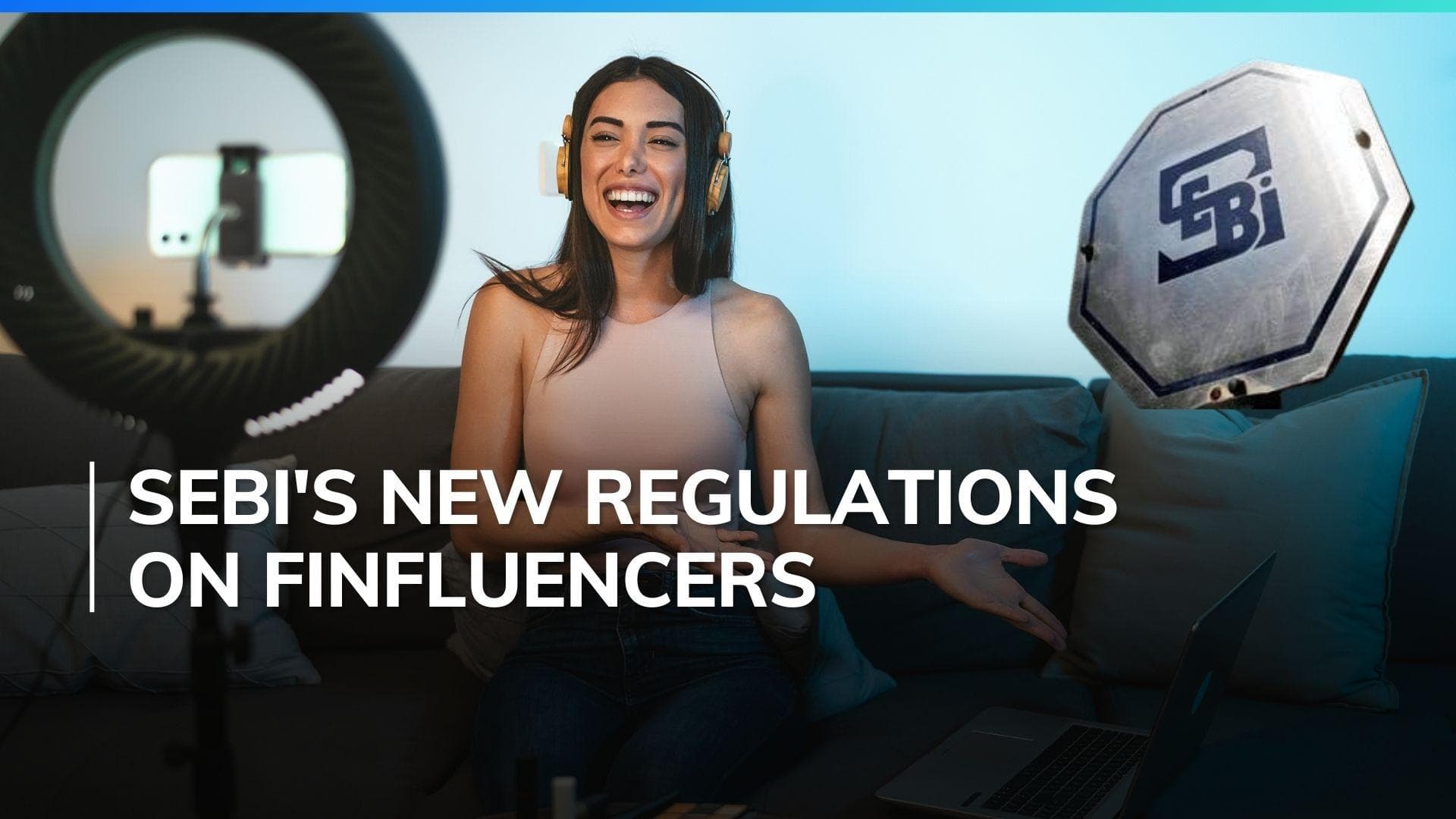 SEBI regulates Finfluencers; bars regulated entities from associating with unregistered Finfluencers