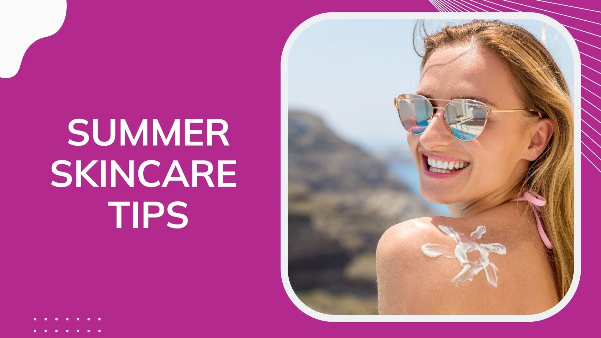 Editorji Exclusive: Summer skincare tips for glowy and dewy skin 