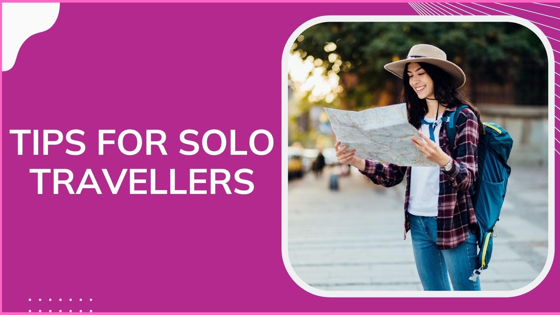 THESE are the tips that solo travellers should always keep in mind 