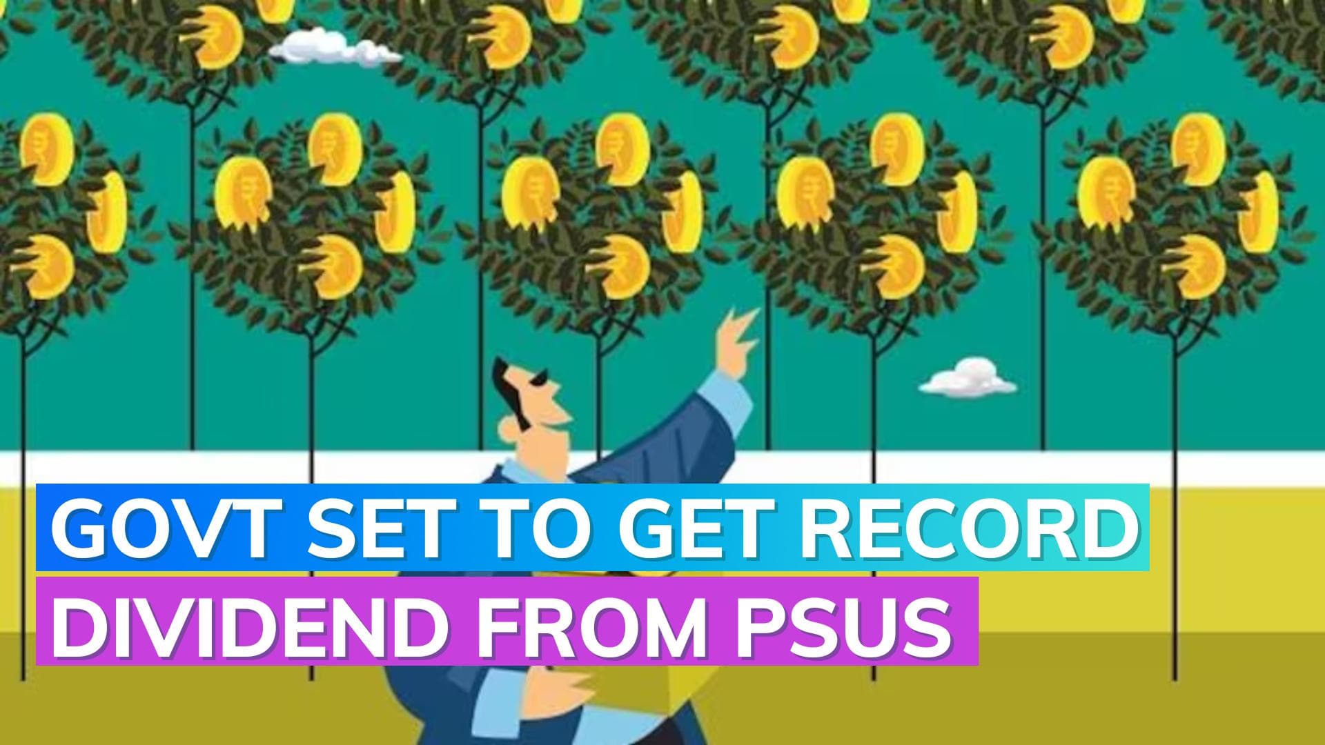 Government set to get a record dividend of ₹63,056 crore from listed PSUs: Report