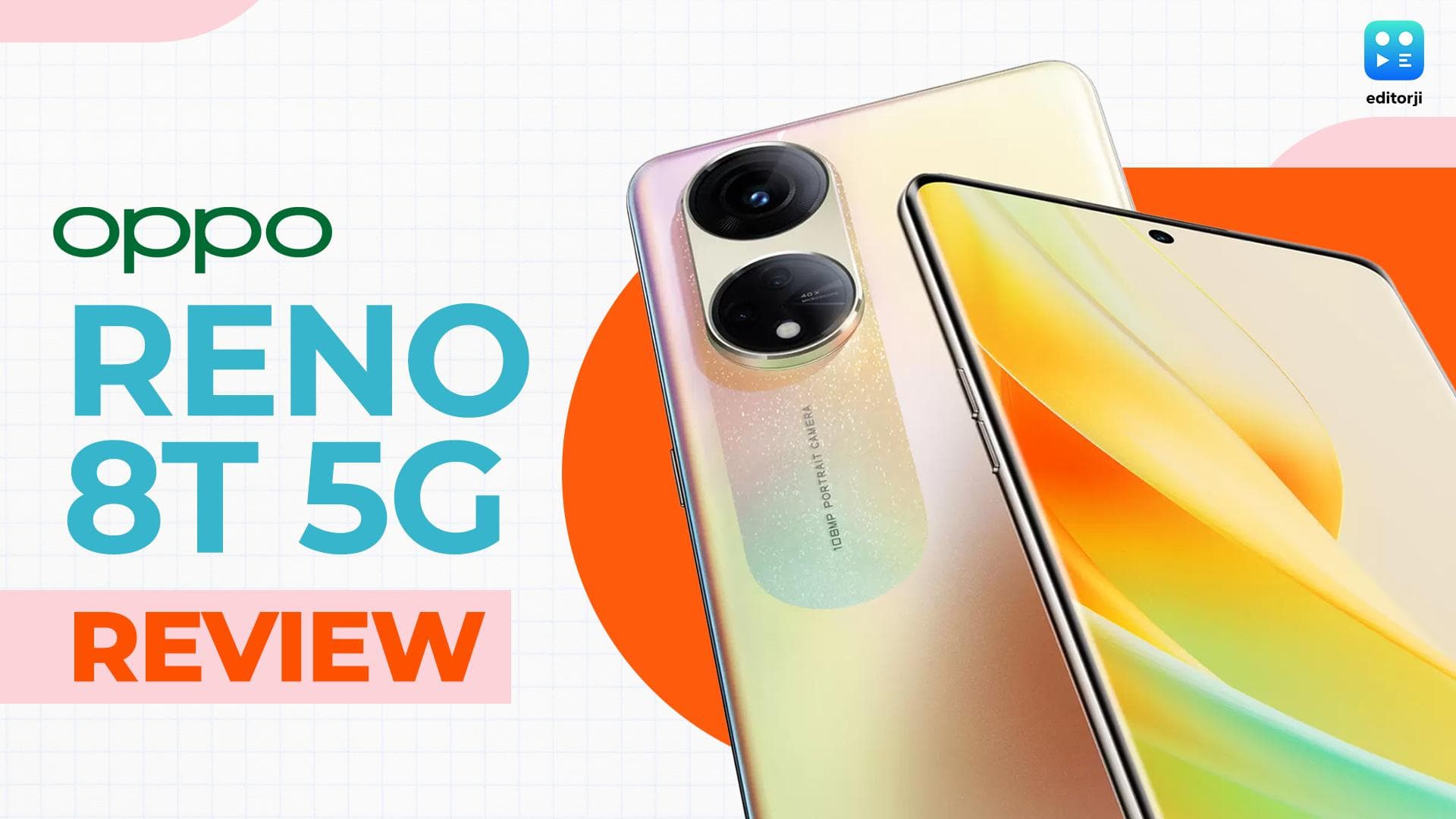 Oppo Reno 8T 5G Review: इस फ़ोन में है माइक्रोस्कोप !