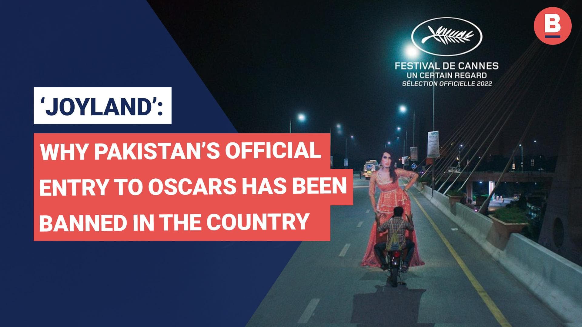 ‘Joyland’: Pakistan’s Official Entry To Oscars Has Been Banned In Its Home