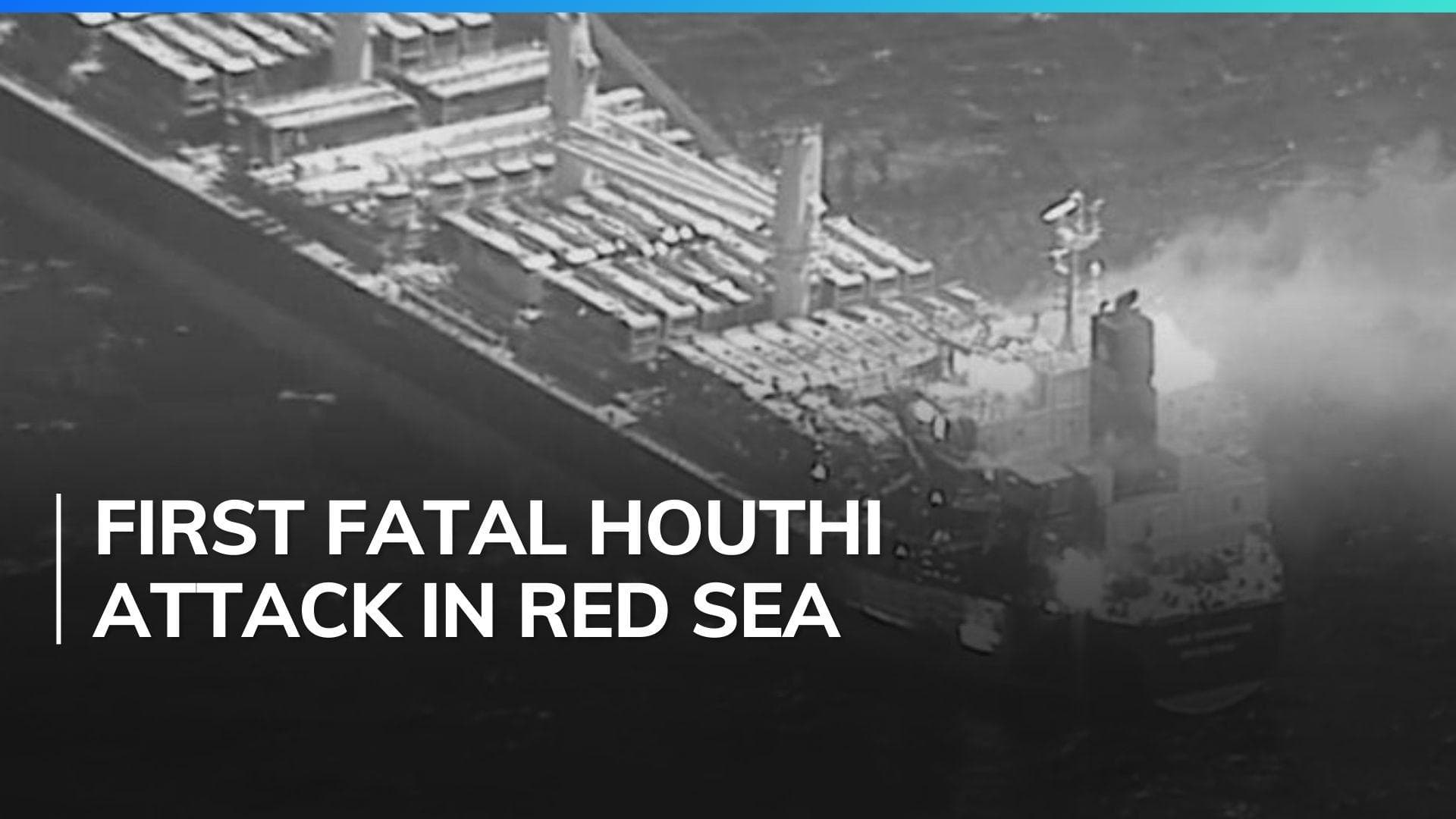 3 crew members killed, 4 injured in Houthi missile attack in Gulf of Aden