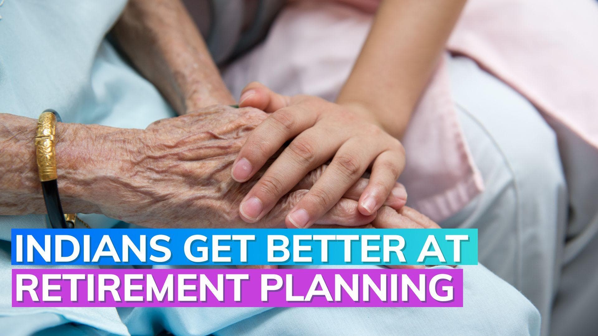 Gradual improvement in Indians' retirement planning says report