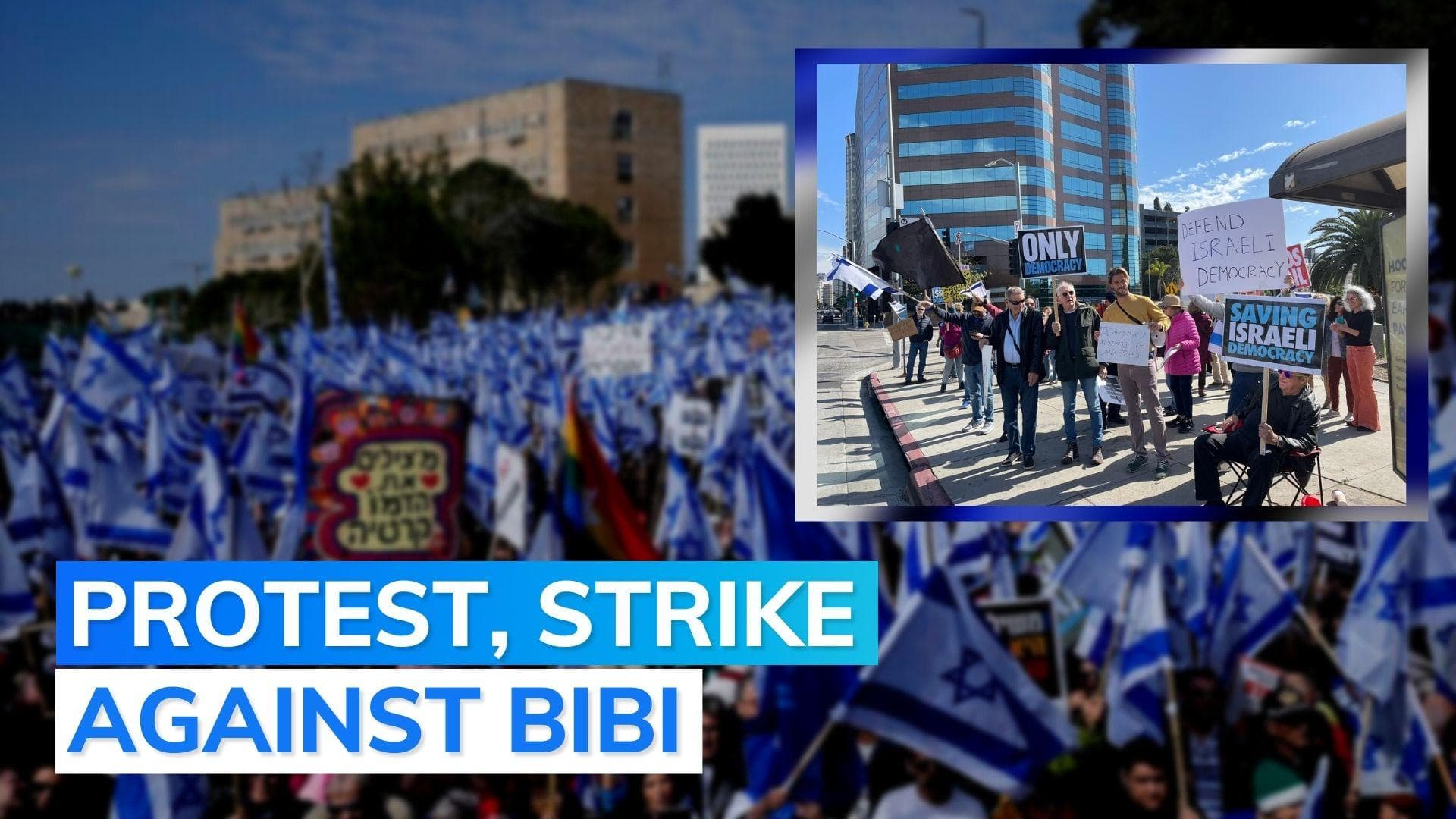 Watch: mass protests outside Israeli parliament against Netanyahu's judicial reforms