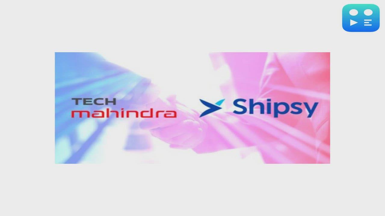 Shipsy Partners with Tech Mahindra to Expedite Logistics Transformation by Building an AI-Native Supply Chain Ecosystem