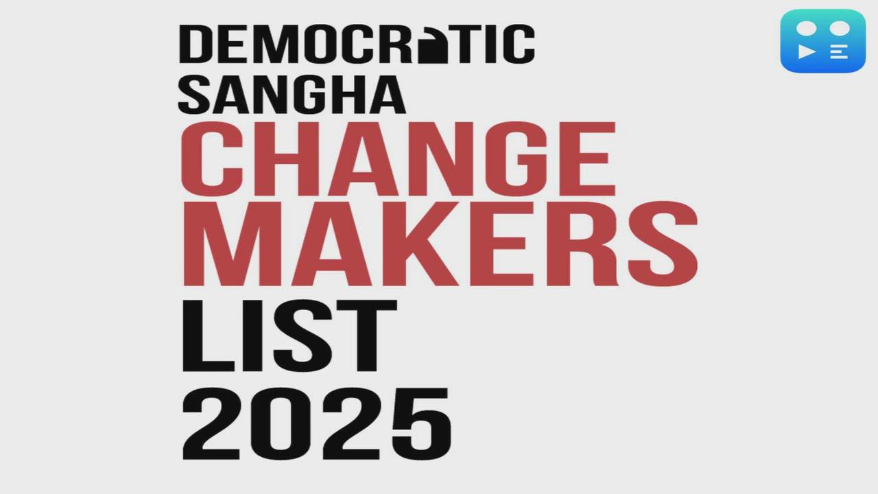 Democratic Sangha Announces the Change Makers List 2025
