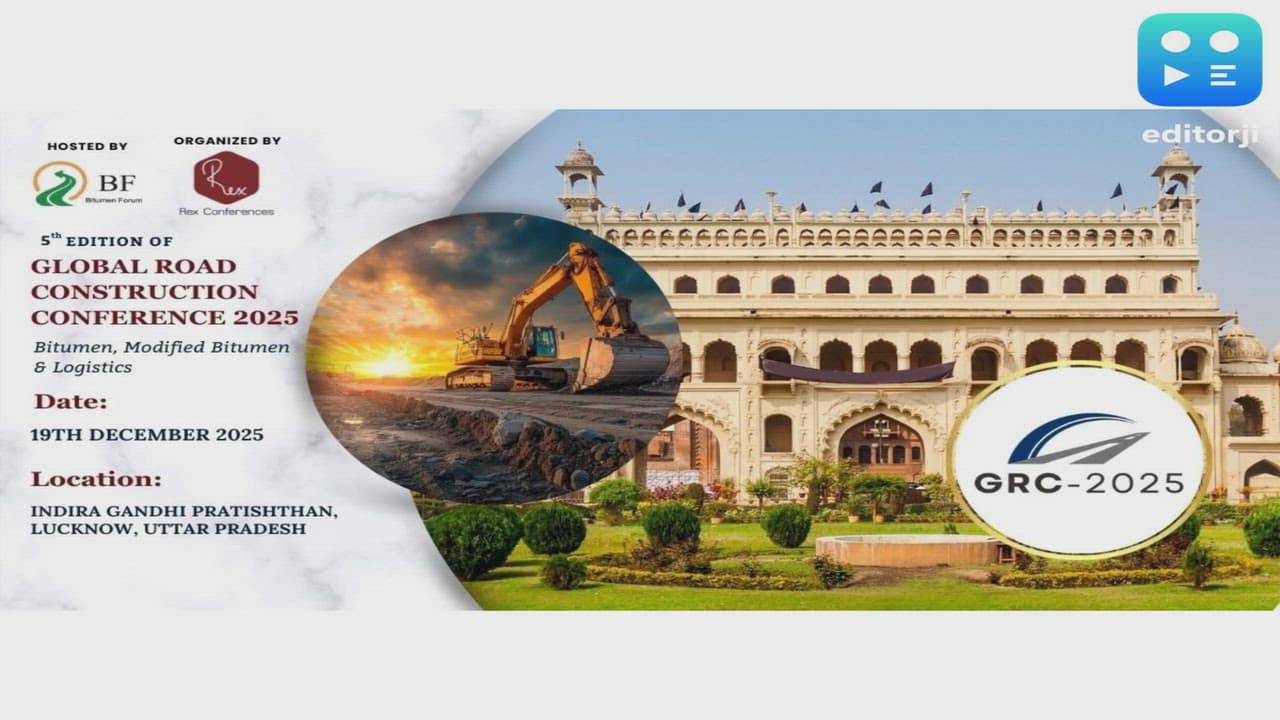 India Gears Up for the Most Awaited Event in Bitumen & Road Construction -- GRC Conference 2025 in Lucknow
