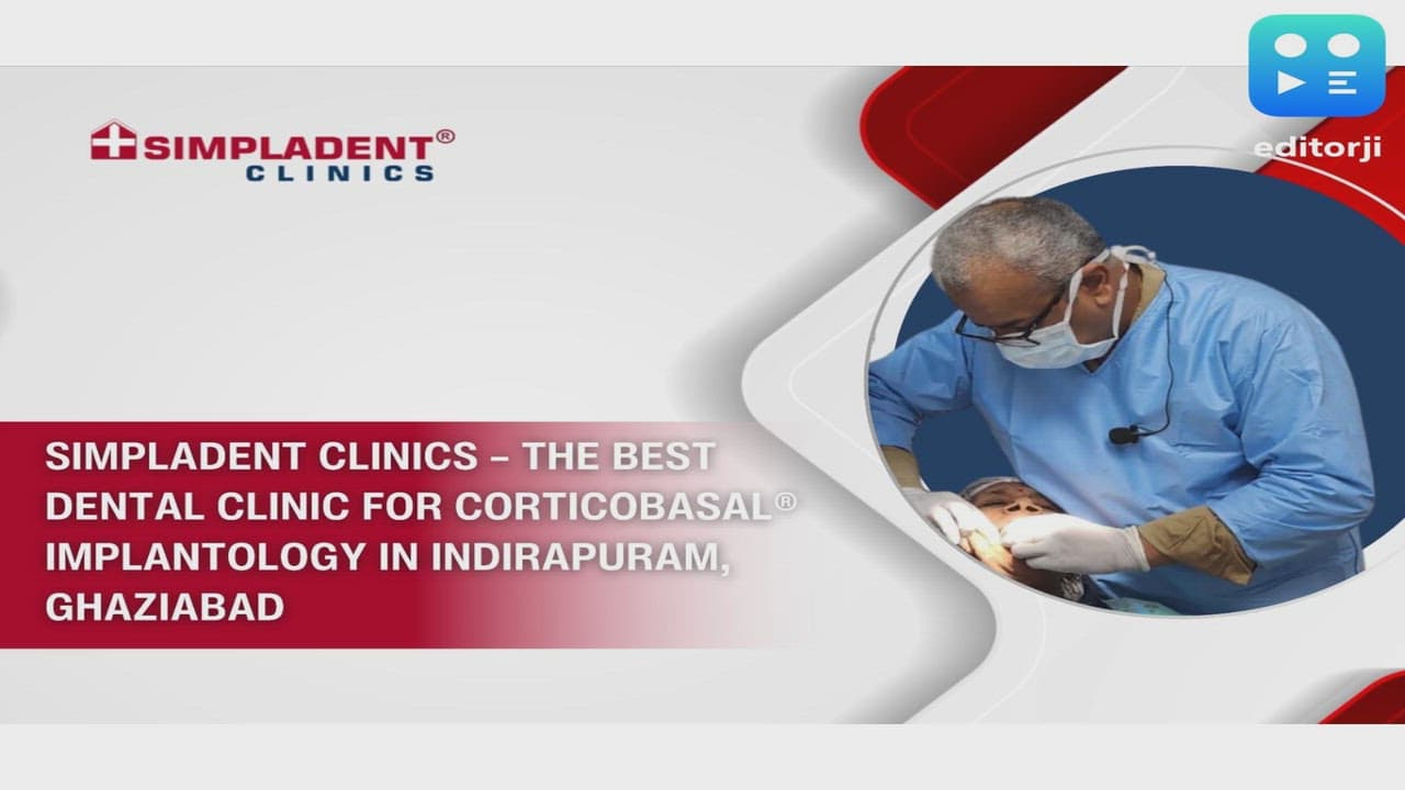 Simpladent Clinics - The Best Dental Clinic for Corticobasal® Implantology in Indirapuram, Ghaziabad