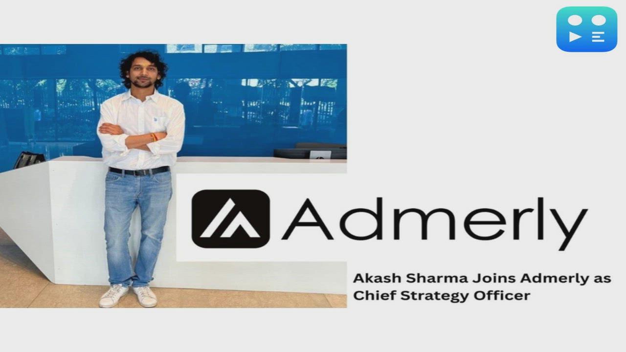 Akash Sharma, AVP - Digital Monetisation at Zee Media Corporation, Steps Down to Join Admerly as Chief Strategy Officer