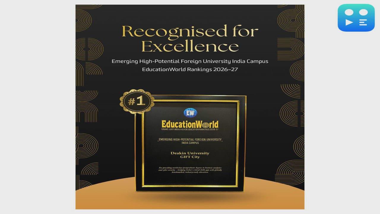 Deakin University Ranked #1 Emerging Foreign University Campus, Strengthens India's Skilling Push