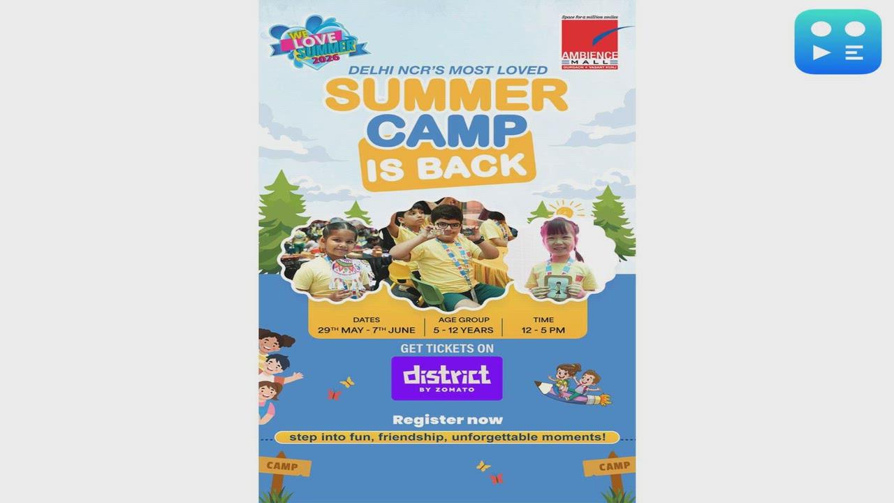 Delhi NCR's Most Loved Summer Camp Returns at Ambience Malls in Vasant Kunj and Gurugram