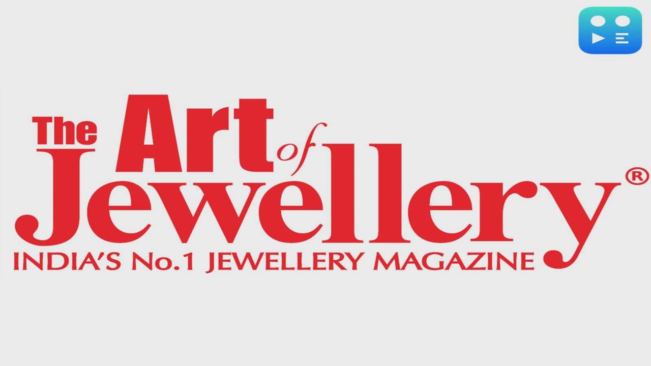 The Art of Jewellery Unveils India's Top 100 Jewellery Retailers Special Issue