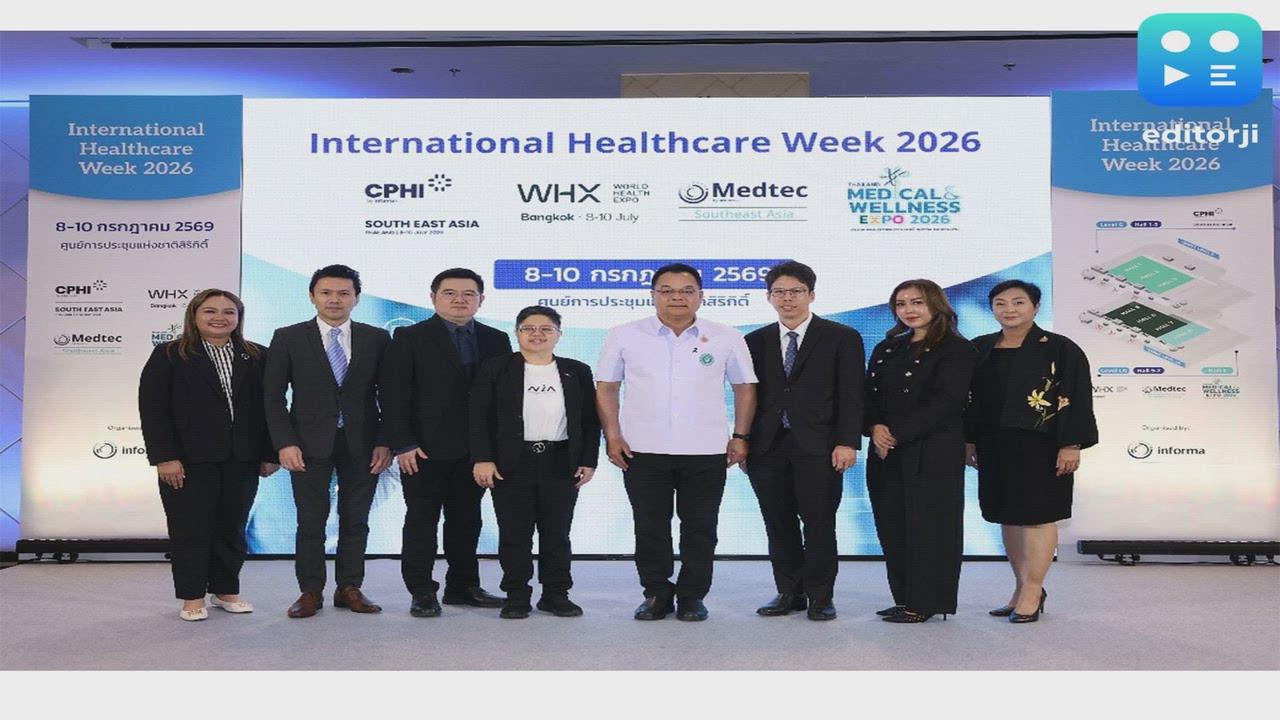 Informa Markets and Thailand's Health Ministry Join Forces To Deliver a Successful Edition of International Healthcare Week 2026 in Bangkok
