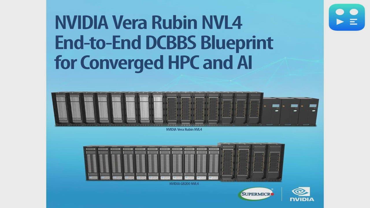 Supermicro Delivers NVIDIA Vera Rubin NVL4 End-to-End DCBBS Blueprint with Native FP64 Performance for Converged HPC and AI Infrastructure