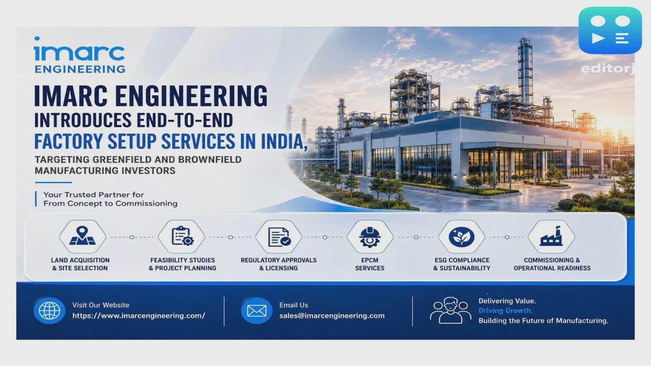 IMARC Engineering Introduces End-to-End Factory Setup Services in India, Targeting Greenfield and Brownfield Manufacturing Investors