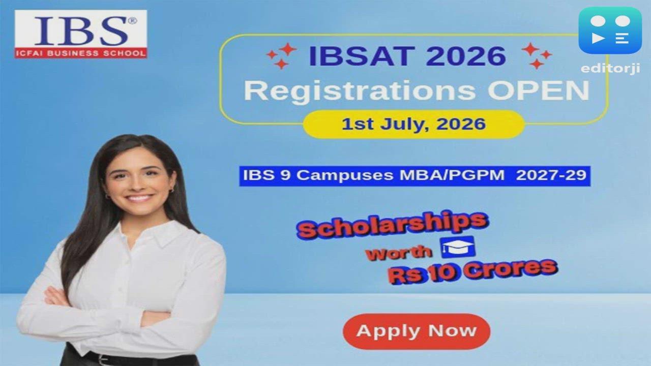 ICFAI Business School Opens IBSAT 2026 Registrations, Announces ₹10 Crore Scholarship Program