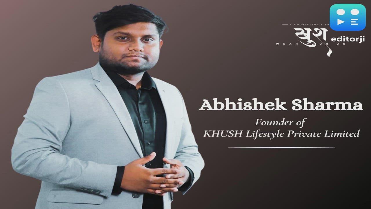 KHUSH Lifestyle by Abhishek Sharma Targets Global Expansion in the Fashion Industry