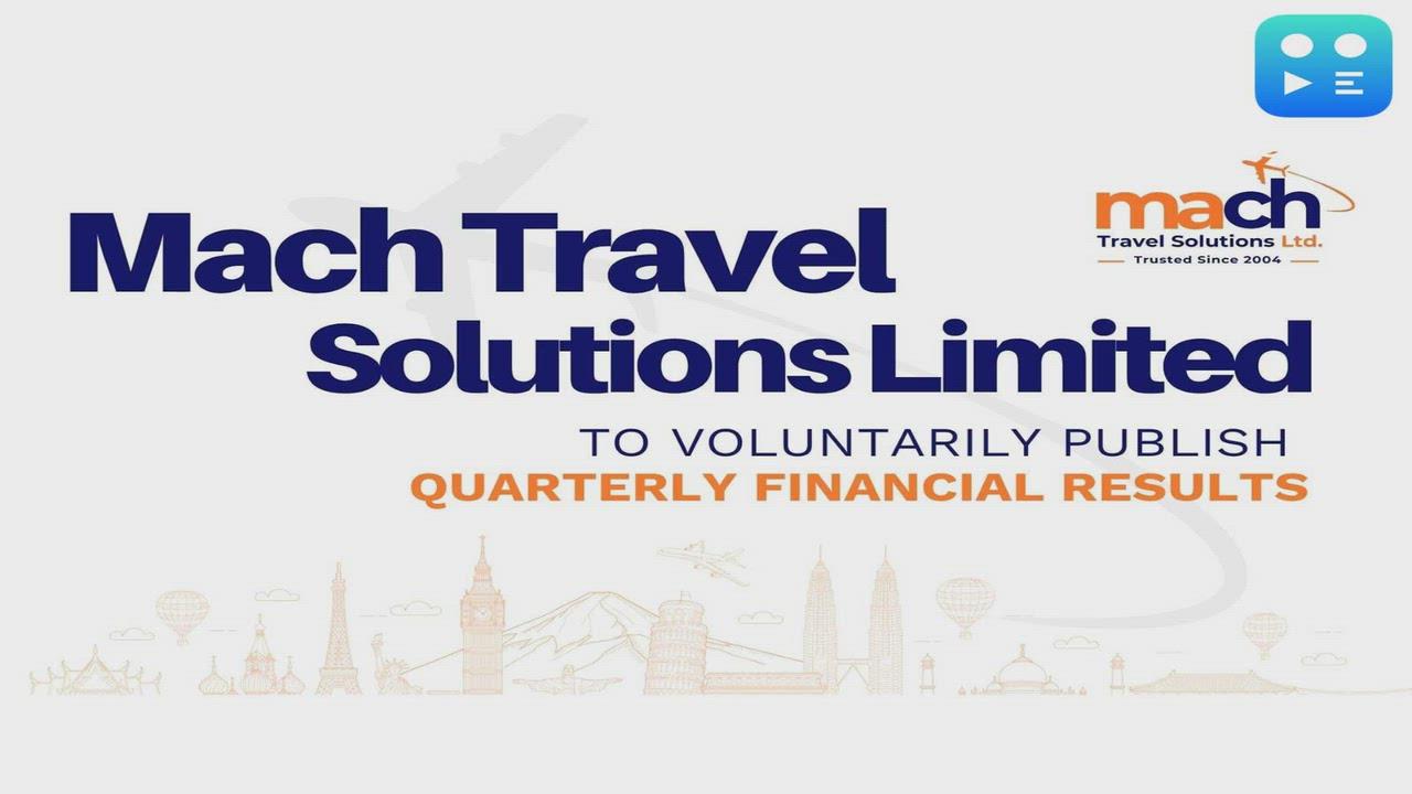 Mach Travel Solutions Limited to Voluntarily Publish Quarterly Financial Results