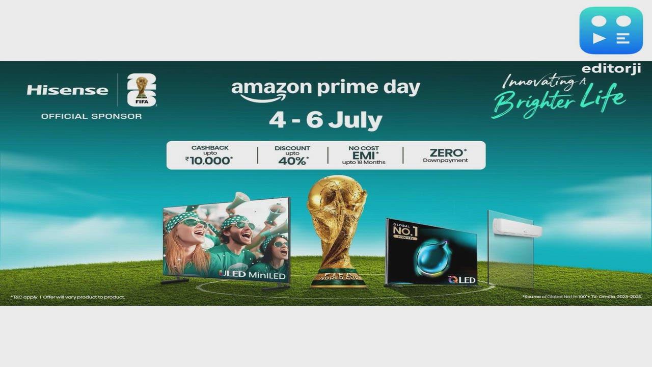 Hisense India Announces Up to 40% Discounts on TVs and Air Conditioners During Amazon Prime Day and Flipkart GOAT Sale