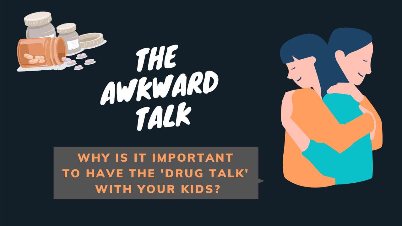 The Awkward Talk: Why is it important to have the 'drug talk' with kids? 