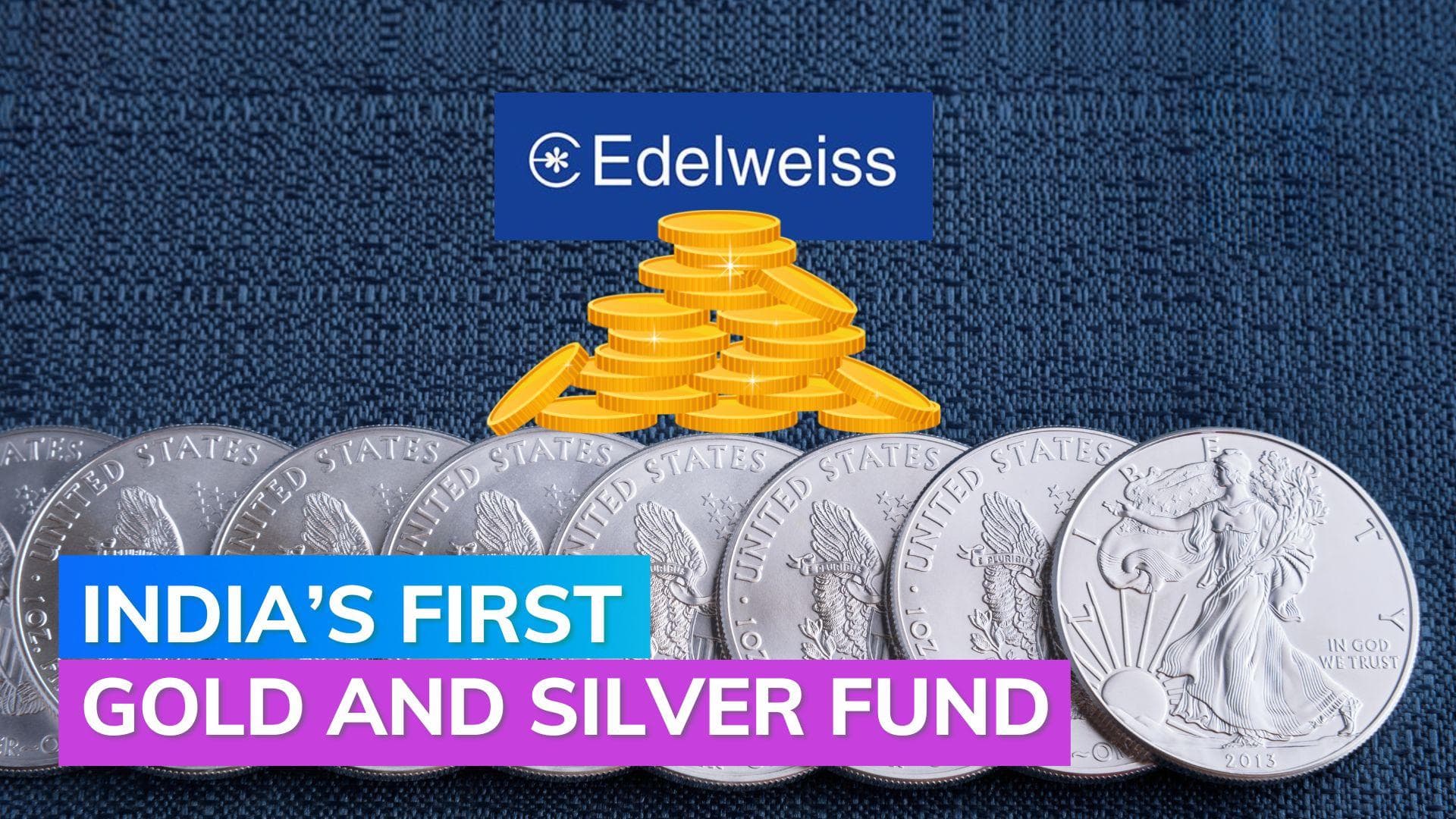 Know all about India’s first gold and silver fund