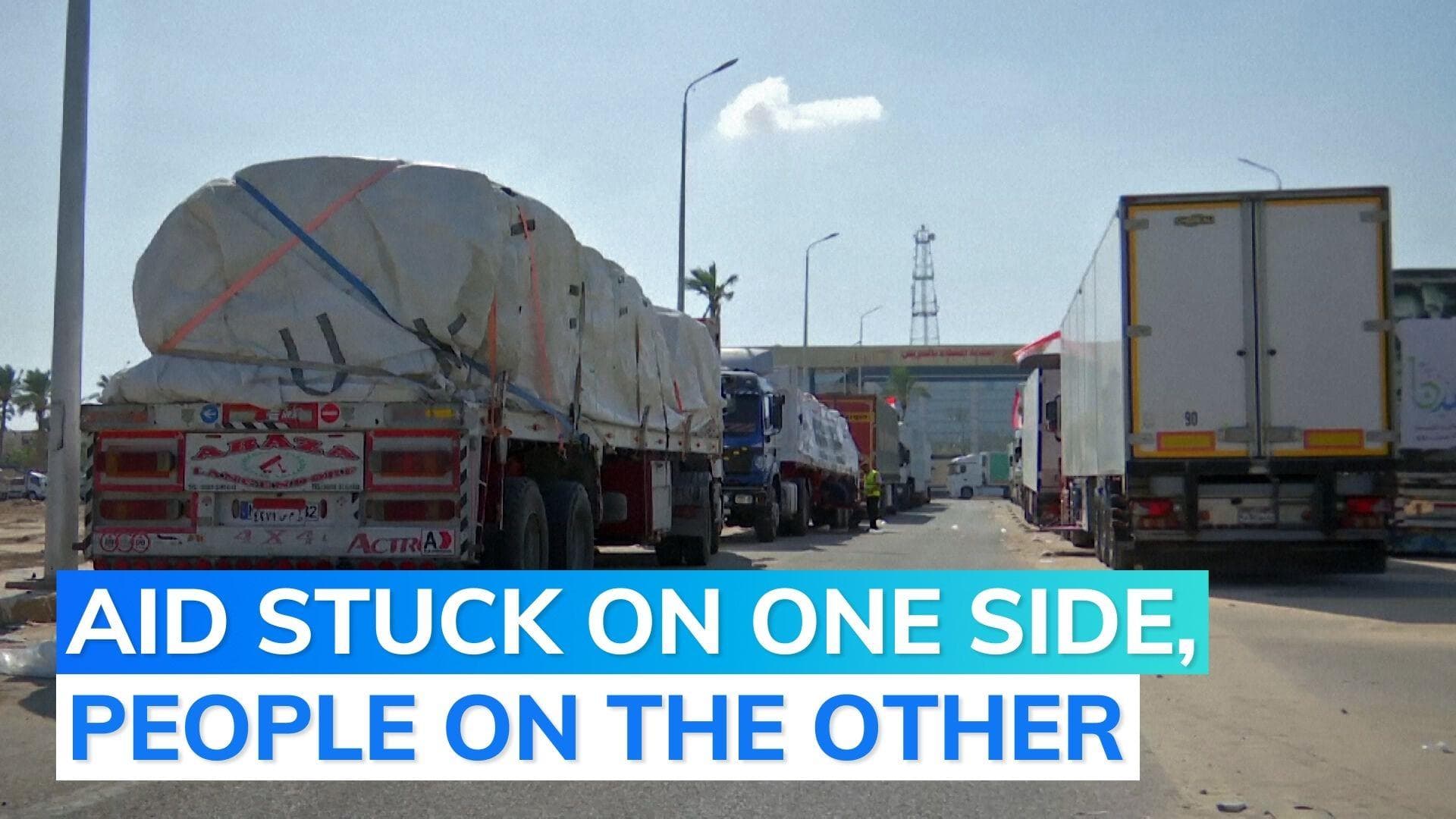 Aid trucks moving towards Gaza but Egypt's Rafah Crossing closed