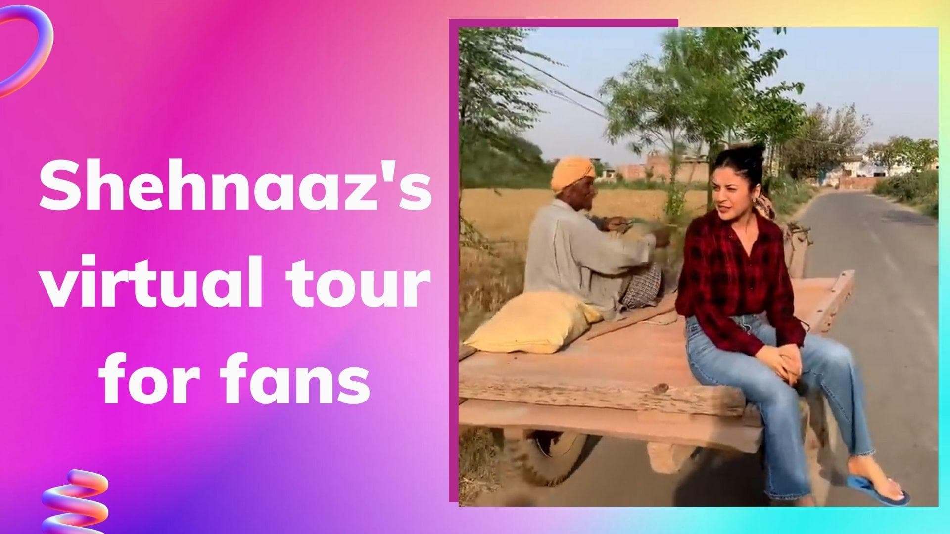 Shehnaaz Gill gives fans a tour of her hometown