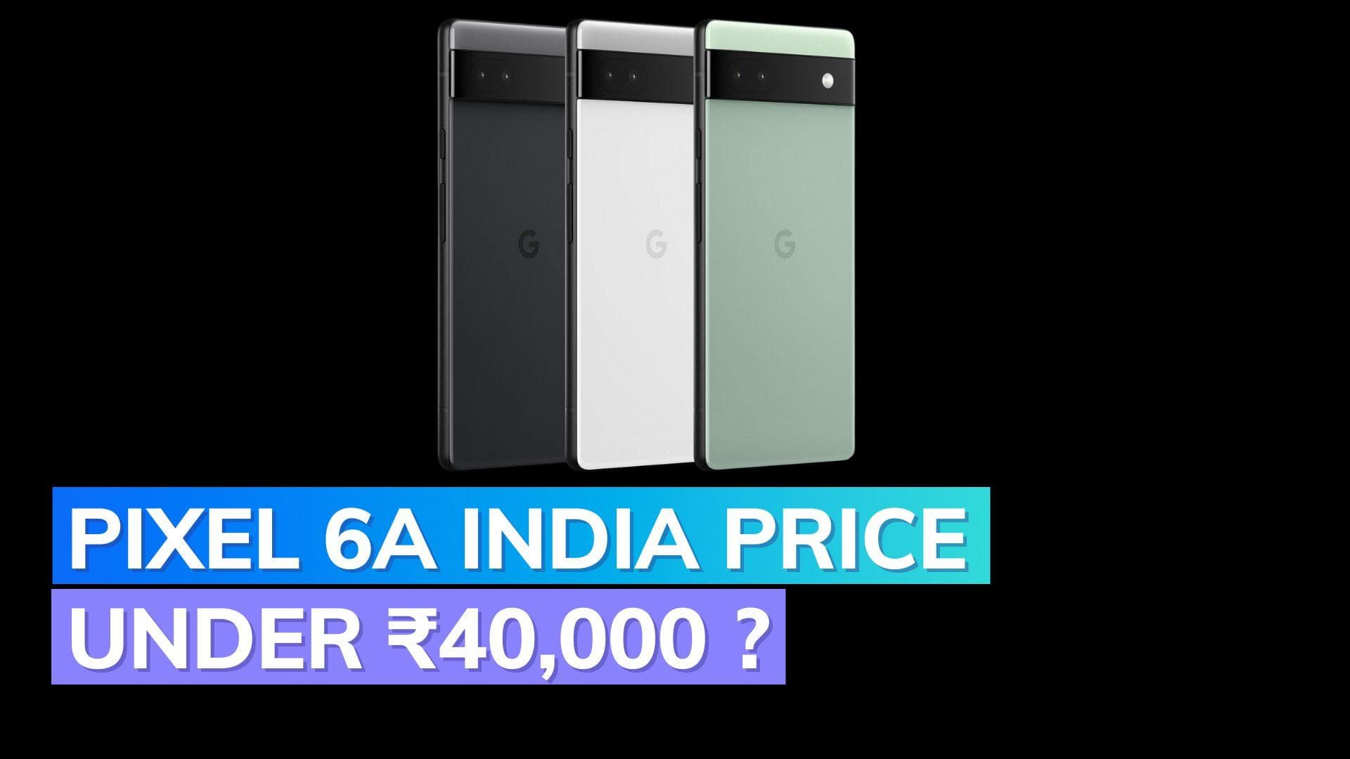 Pixel 6a price in India tipped
