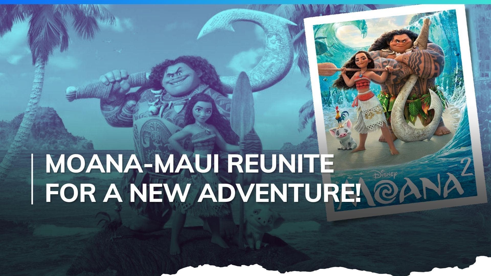 'Moana 2' teaser trailer: Dwayne Johnson, Auli'i Cravalho set for magical ocean adventures | Watch 