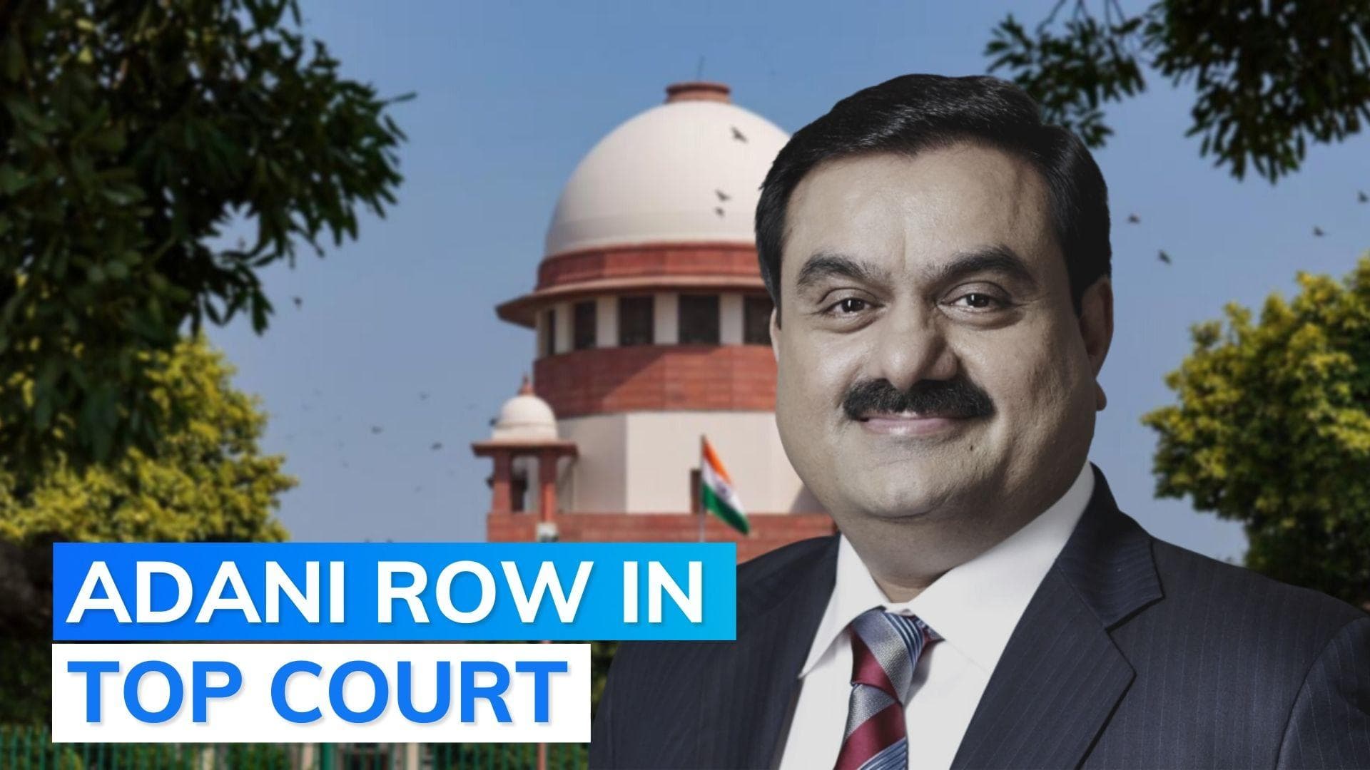 Adani row: Supreme Court to hear plea for probe on Hindenburg report by retired SC judge on Feb 10