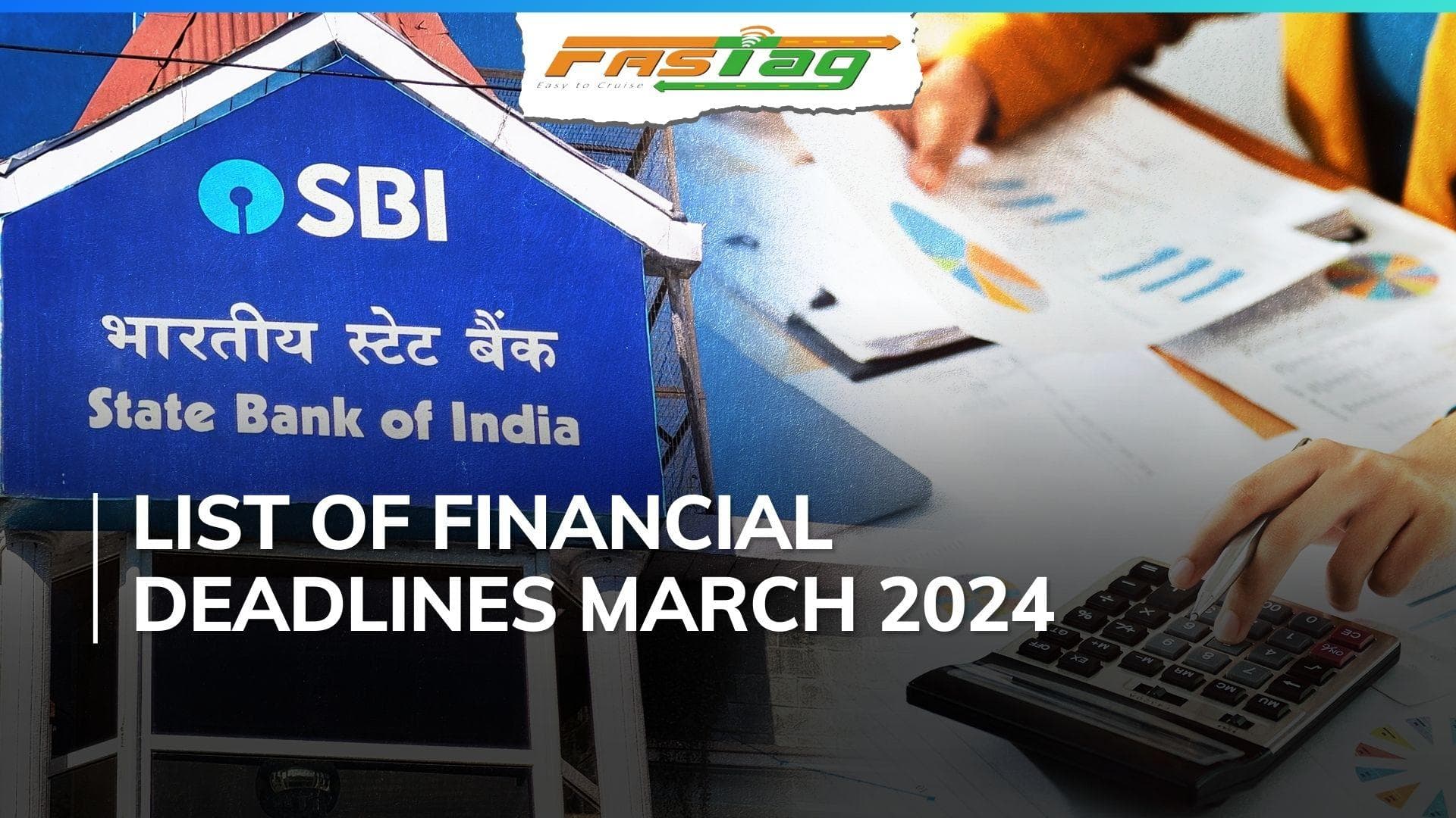 From tax-saving deadline to FASTag KYC: Here are 5 critical dates you can't miss in March 2024