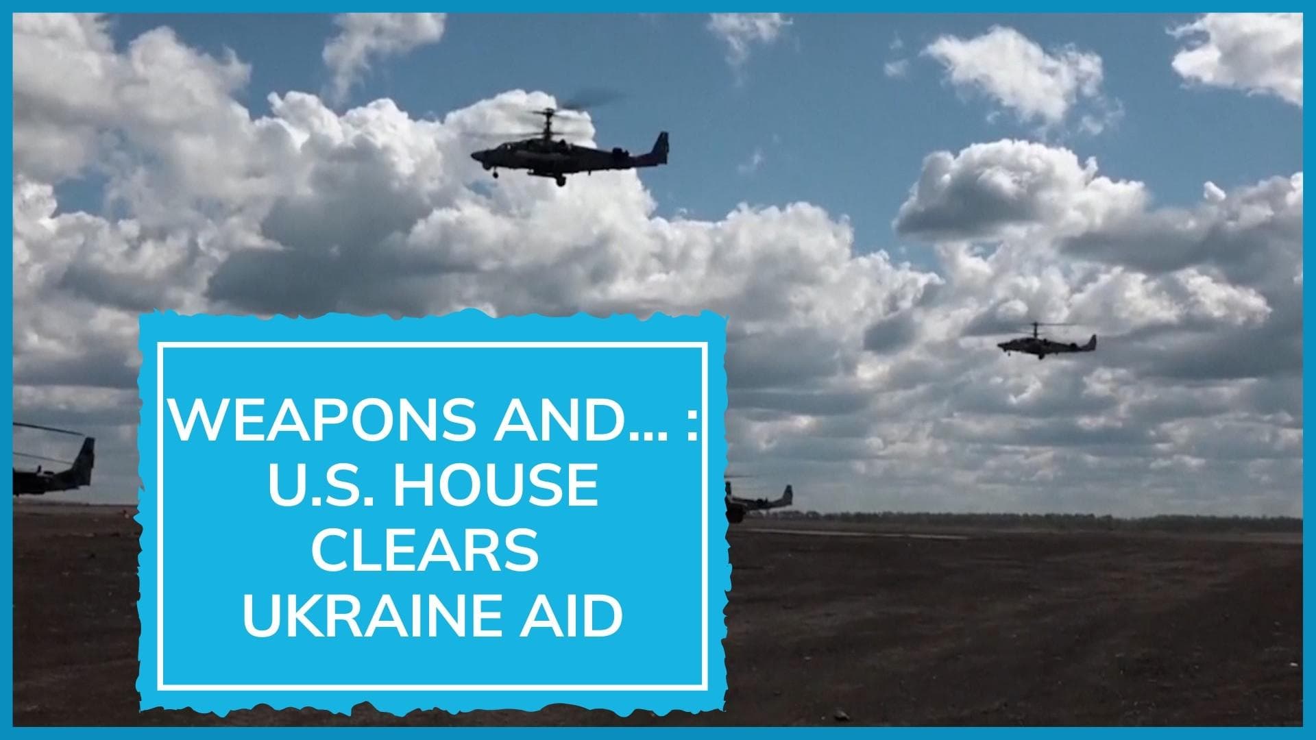 What US will give Ukraine under $40 billion fresh aid cleared by House amid Russia war