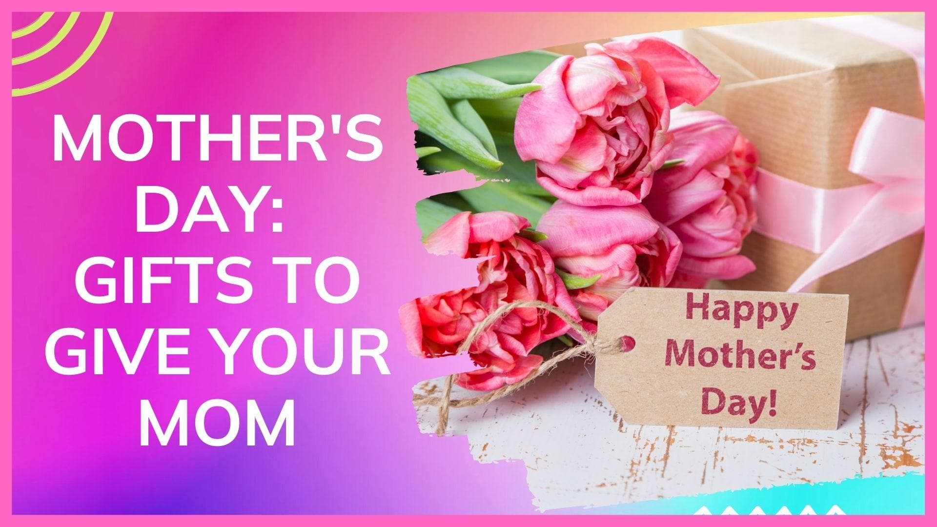 Mother’s Day 2022: BEST Gifting ideas to surprise your mom 