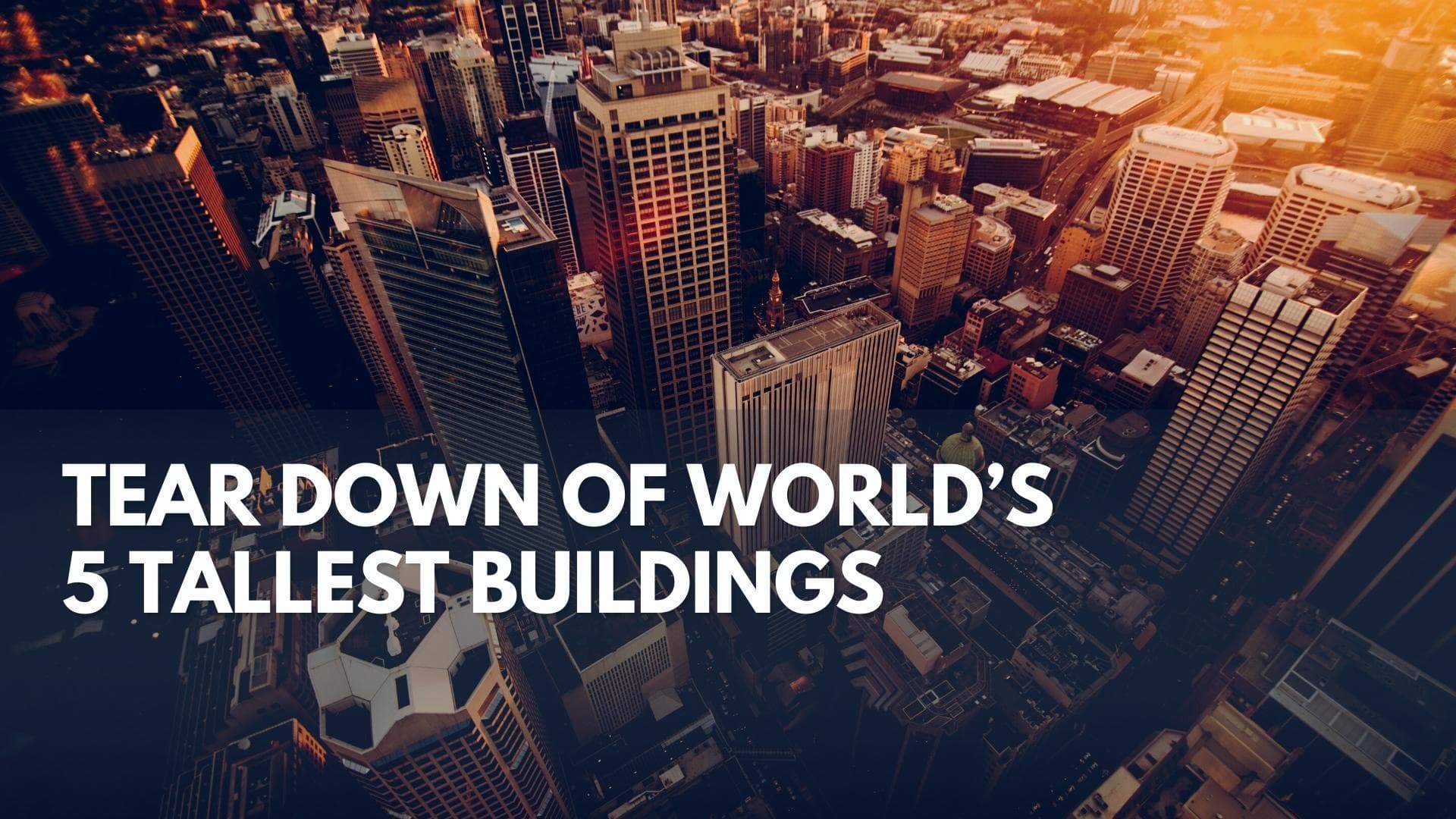 Noida twin tower demolition : here's a list of the world's tallest skyscrapers razed in an implosion