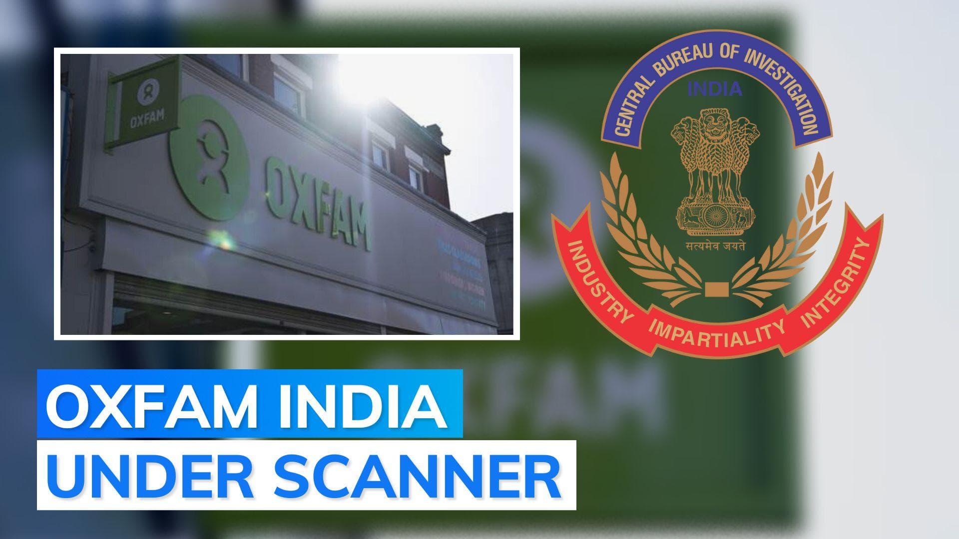 CBI searches offices of Oxfam India over alleged foreign funding violations