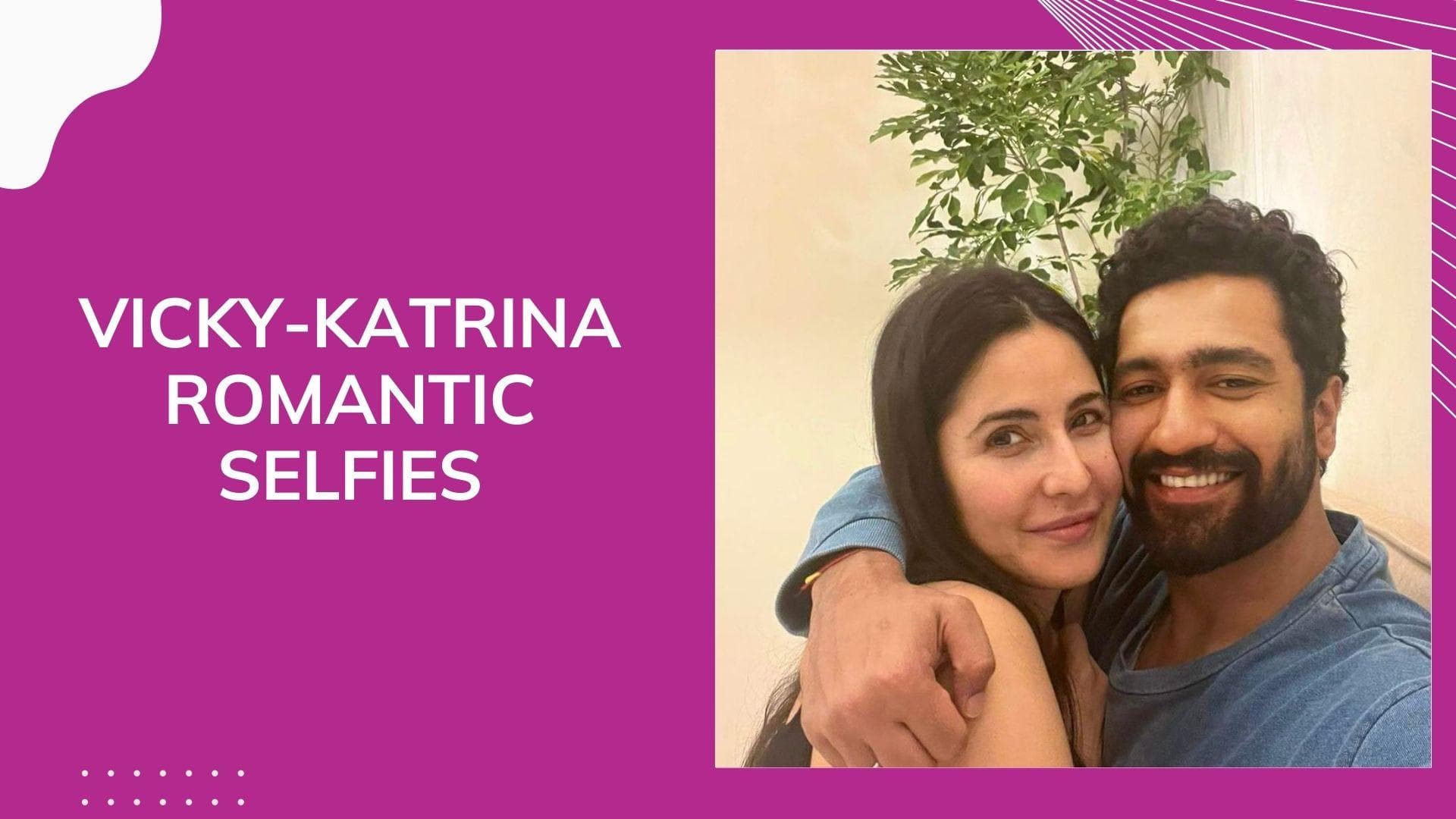 IN PICS: Vicky Kaushal and Katrina Kaif smile for romantic selfies