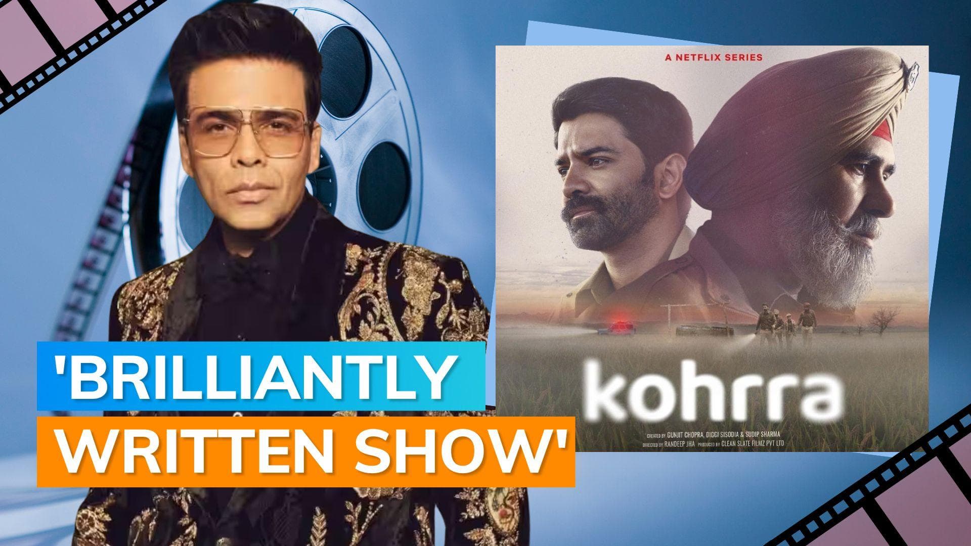 Karan Johar reviews Netflix’s ‘Kohrra’; says it is ‘best series’ he has seen since ‘Trial By Fire'