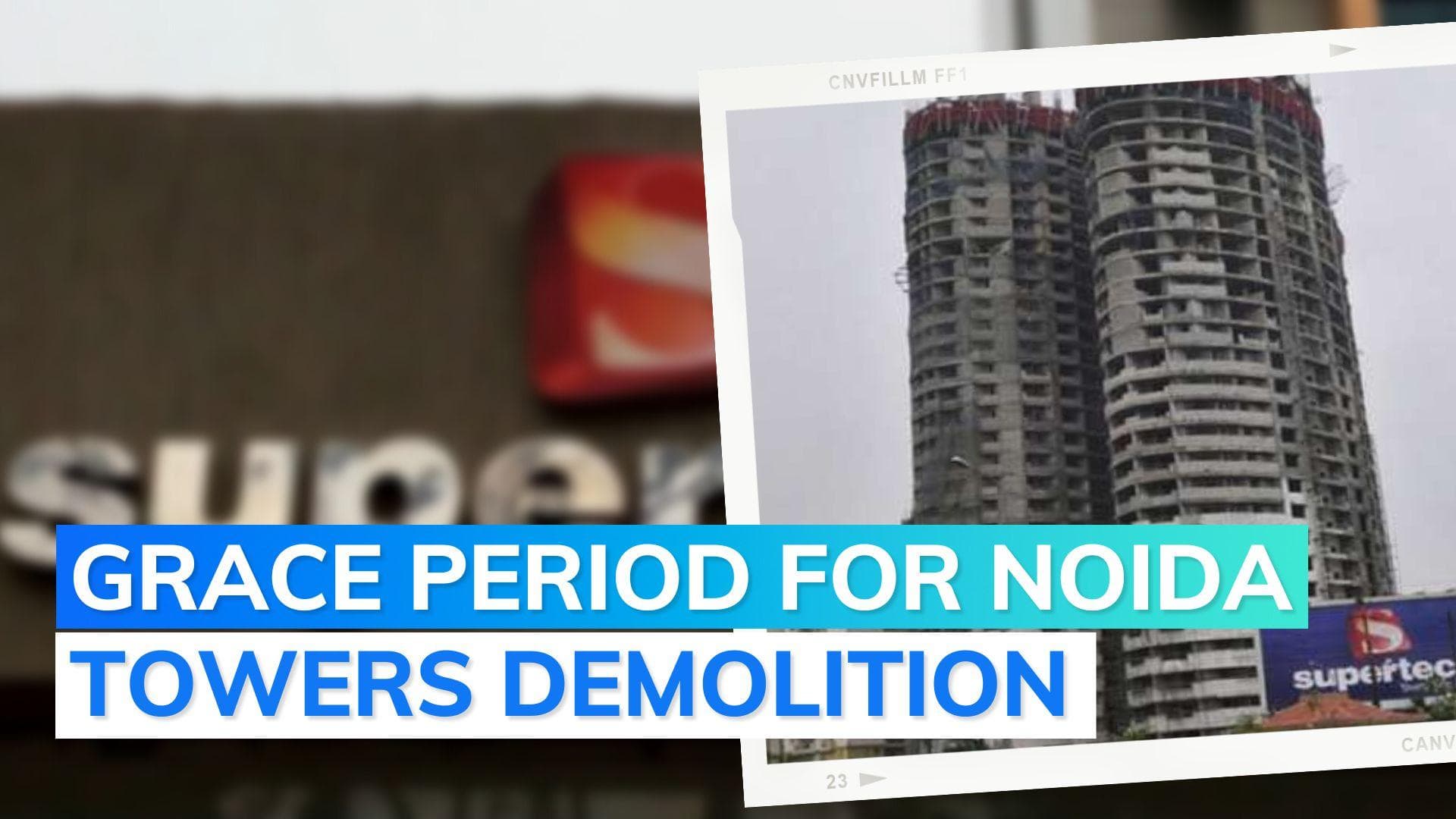 SC extends demolition date for Super Tech's Noida twin towers till August 28