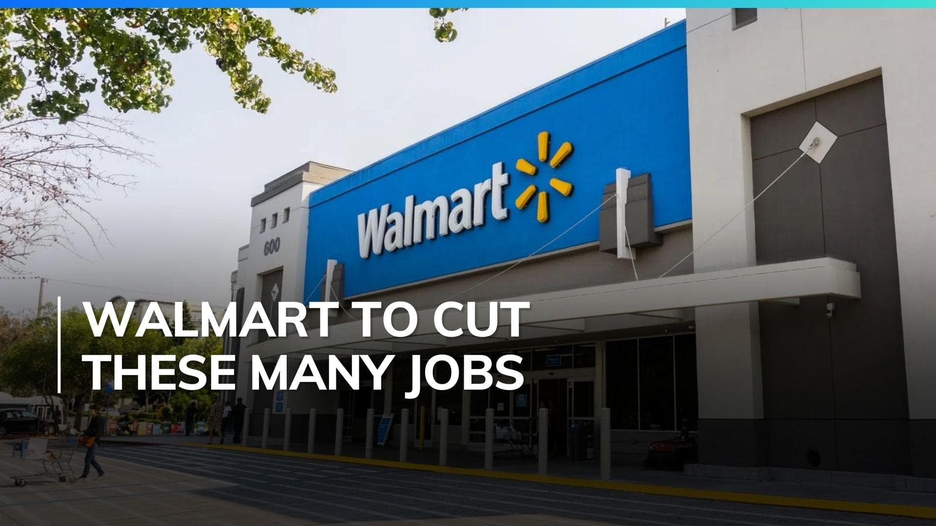 Walmart to cut hundreds of corporate jobs; asks employees to relocate: Report
