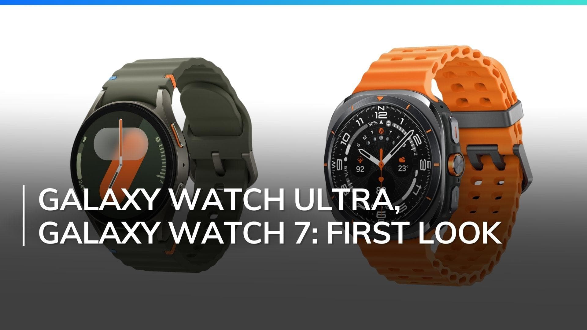 Samsung Galaxy Watch Ultra and Galaxy Watch 7: First Impressions & Hands-On