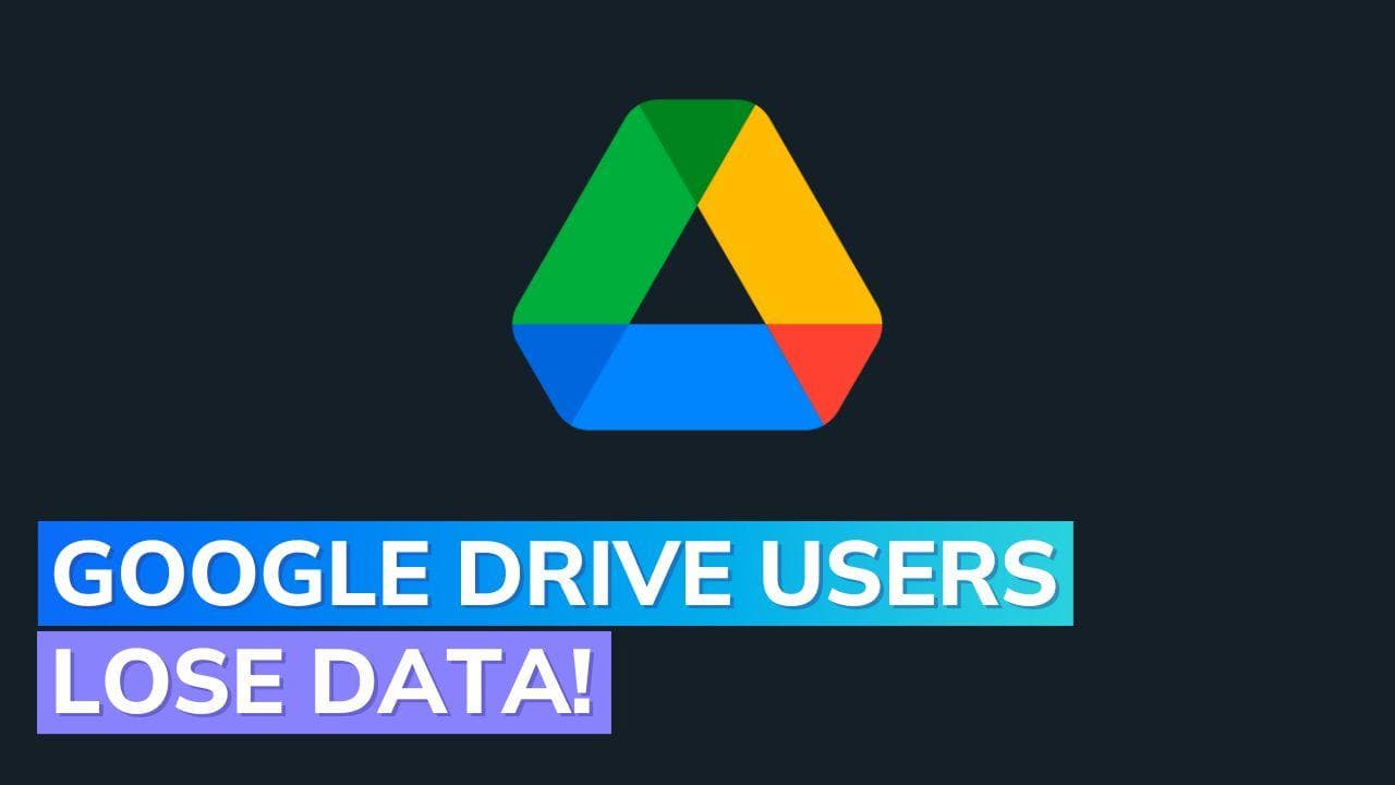 Data loss hits Google Drive users; Google responds