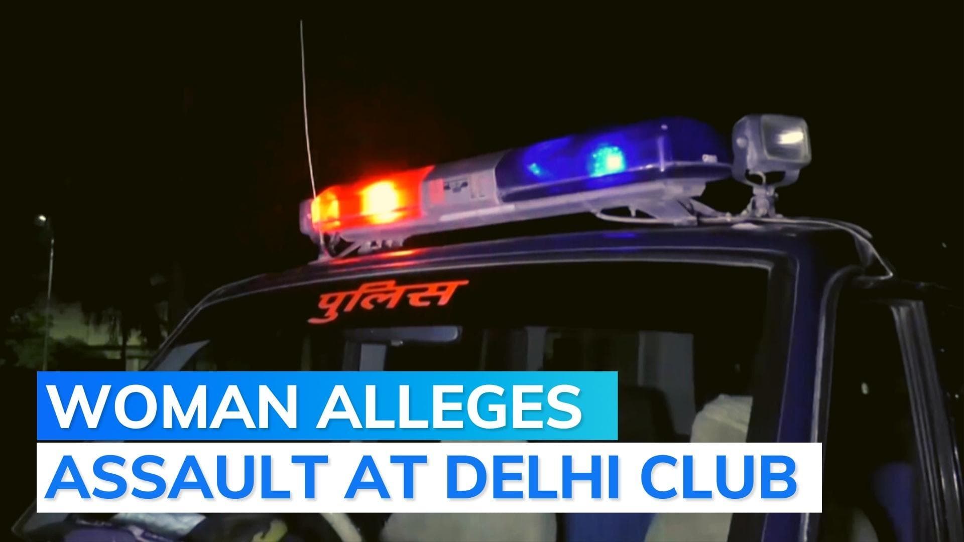 Delhi: woman alleges club bouncers misbehaved, tore her clothes