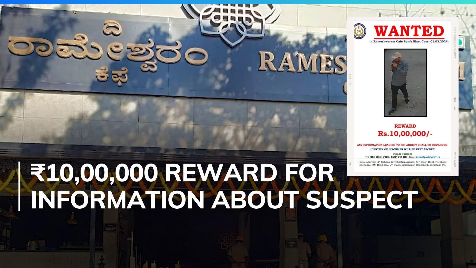 Rameshwaram Cafe blast: NIA announces Rs 10 lakh reward for information about prime suspect