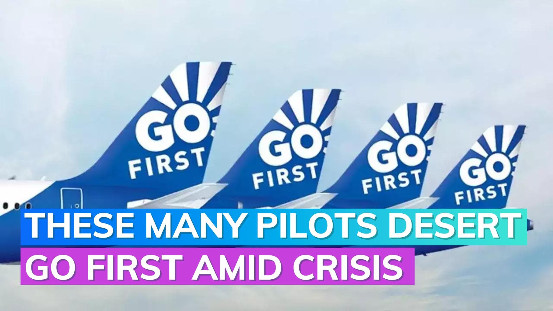 500 Go First pilots jump ship amid deepening crisis: Report