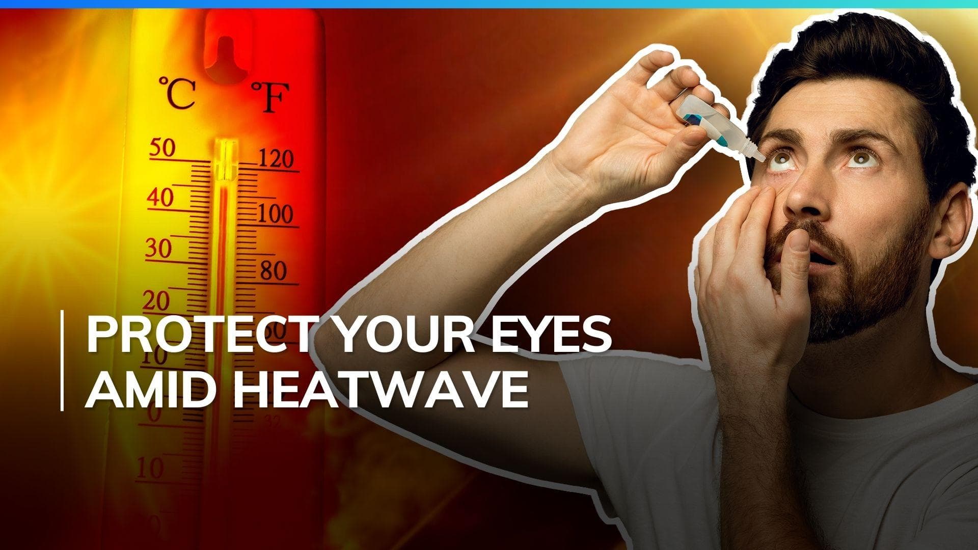 Eye stroke cases rise amid extreme heatwave, here's how to prevent it