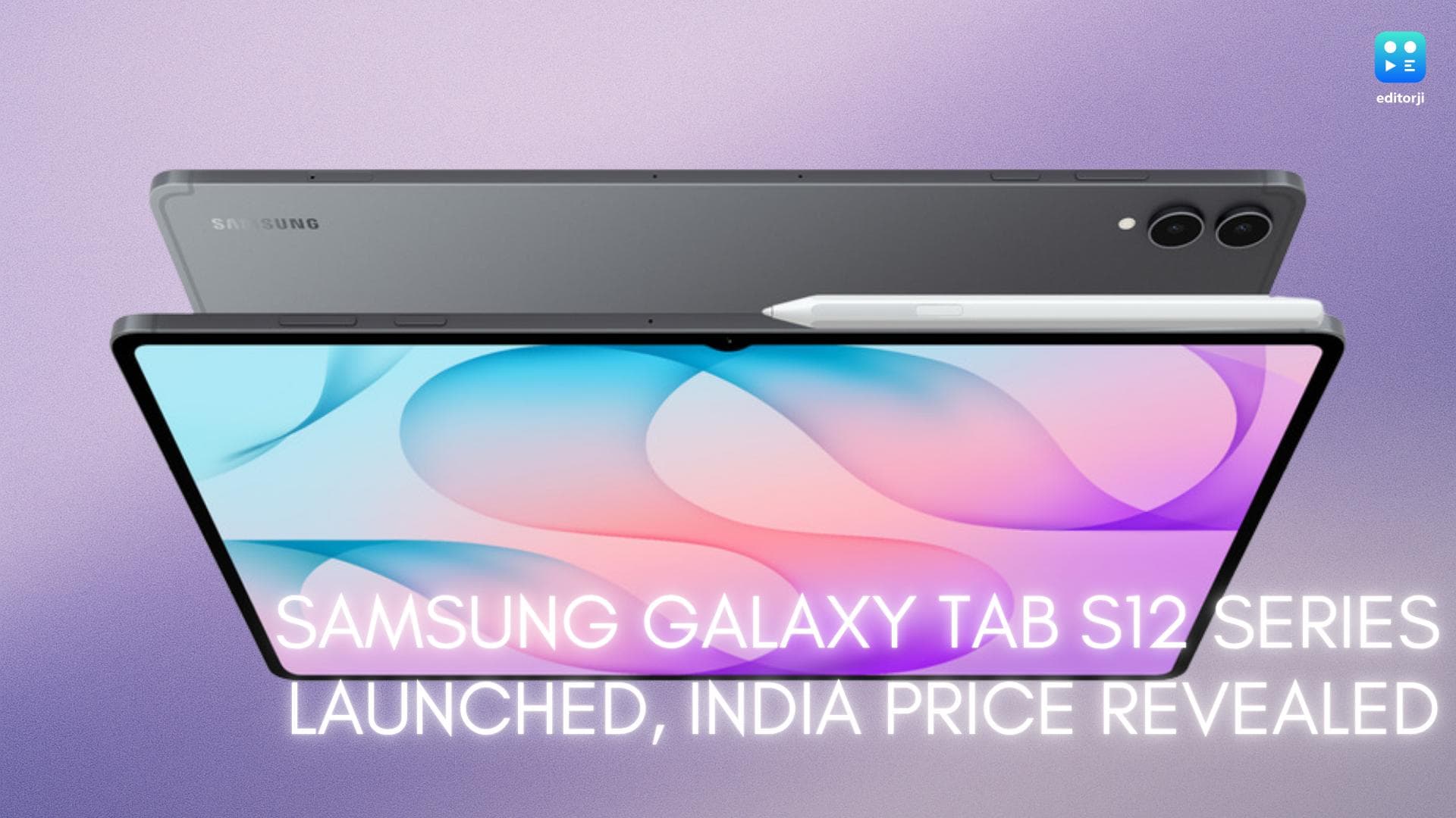 Samsung Galaxy Tab S12 Series Brings A ₹1.3 Lakh Entry Price And A New Upgrade Scheme