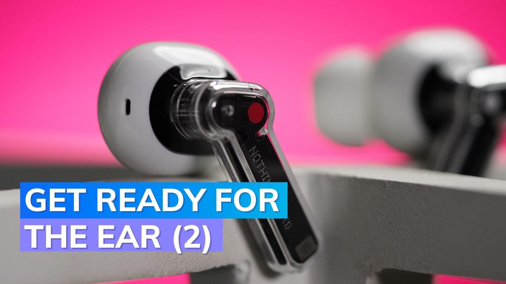  Nothing Ear (2) launch on March 22, here’s how to watch the live stream