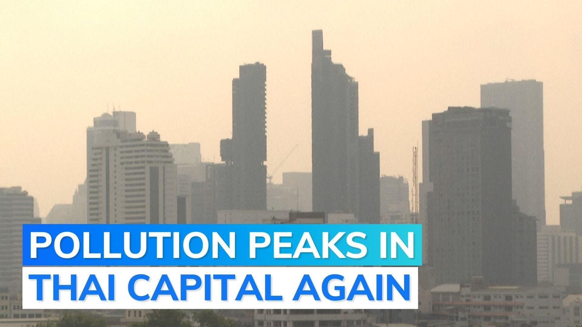 Bangkok residents suffer due to poor air quality, thousands sick